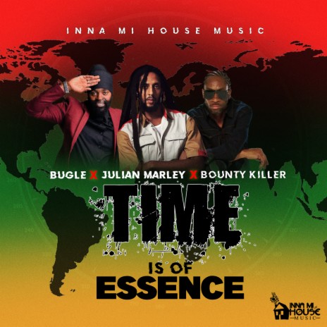 Time Is of Essence ft. Julian Marley & Bounty Killer | Boomplay Music