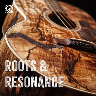 Roots & Resonance