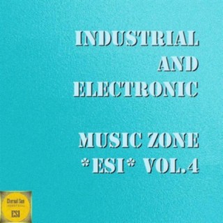 Industrial & Electronic: Music Zone Esi, Vol. 4