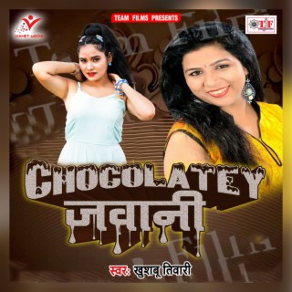 Chocolatey Jawani