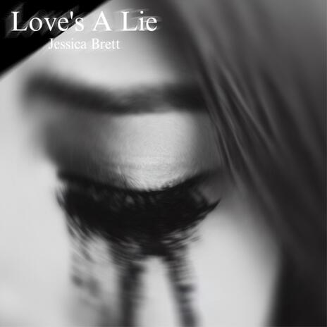 Love's A Lie | Boomplay Music