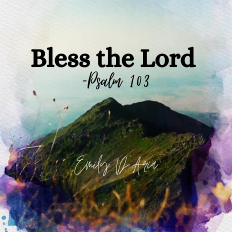 Bless The Lord -Psalm 103 | Boomplay Music