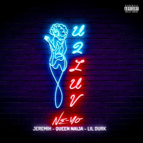 U 2 Luv (Remix) ft. Jeremih, Queen Naija & Lil Durk | Boomplay Music