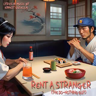 Rent A Stranger (The Do-Nothing Guy)