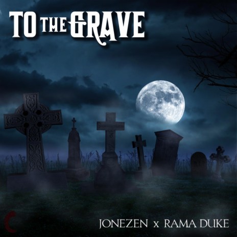 To The Grave ft. Rama Duke