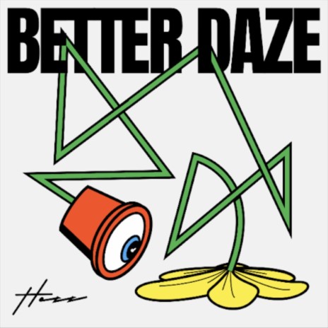 Better Daze | Boomplay Music