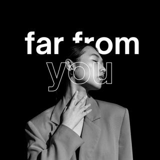 Far From You lyrics | Boomplay Music