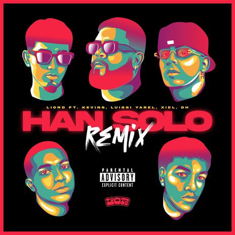 HAN SOLO (Remix) ft. Luiggi Yarel, KEVINGLJD, Xiel & DH | Boomplay Music