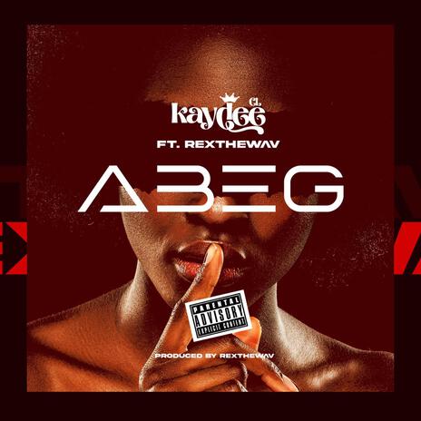 ABEG ft. rextheWav | Boomplay Music