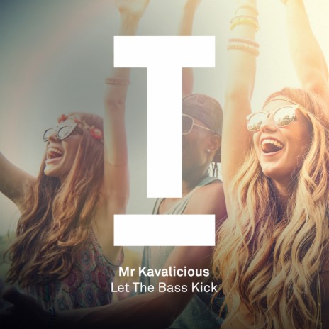 Let The Bass Kick (Original Mix)