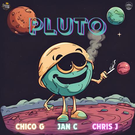 PLUTO ft. Chris J & Janc | Boomplay Music