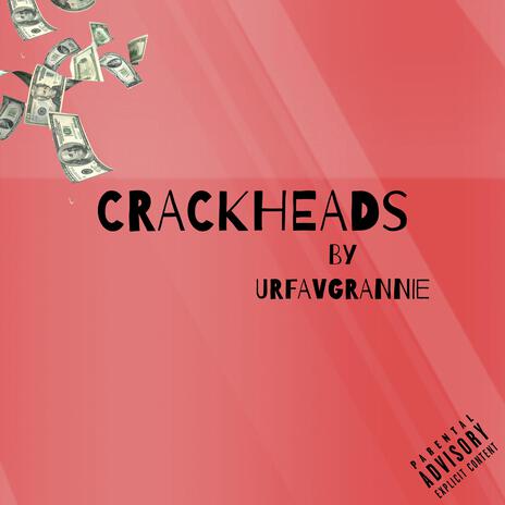 Crackheads | Boomplay Music