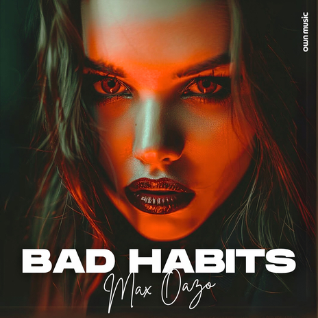 Bad Habits | Boomplay Music