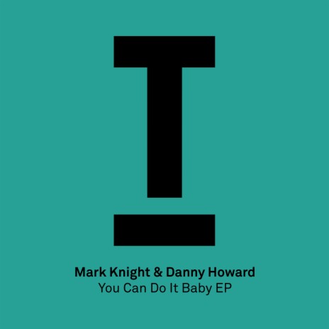 You Can Do It Baby (Extended Mix) ft. Danny Howard