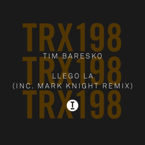 Llego La (Mark Knight Remix) | Boomplay Music