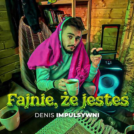 Fajnie, że jesteś | Boomplay Music