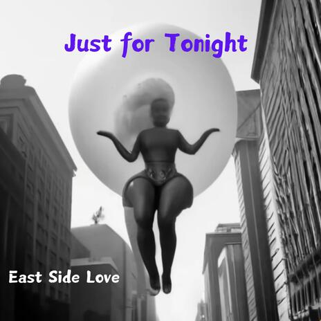 Just for Tonight | Boomplay Music