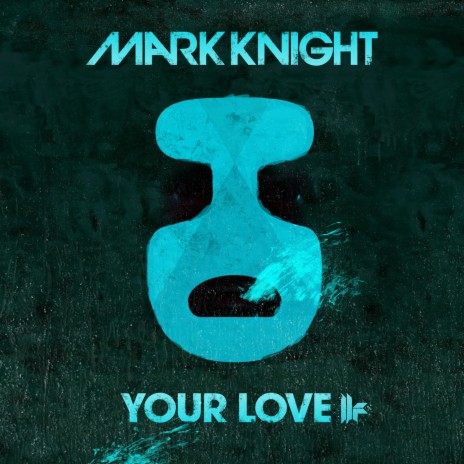 Your Love (Original Club Mix)