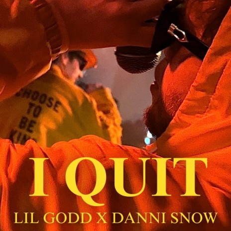 I QUIT ft. DANNI SNOW | Boomplay Music