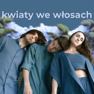 Kwiaty we włosach/Prolog