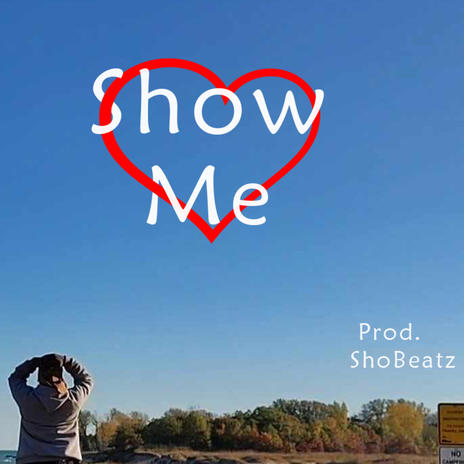 Show Me | Boomplay Music