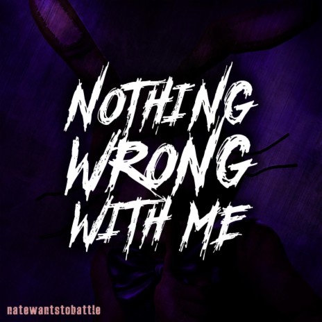 Nothing Wrong With Me | Boomplay Music