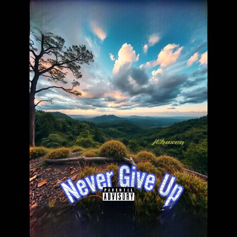 Never Give Up