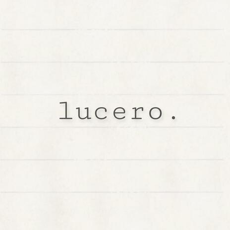 lucero. | Boomplay Music