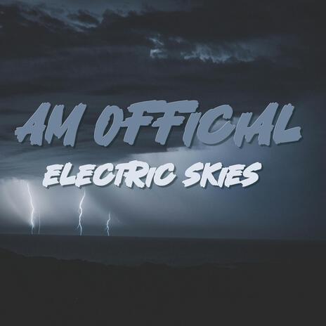 Electric skies | Boomplay Music