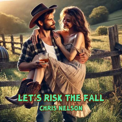 Let's Risk The Fall | Boomplay Music