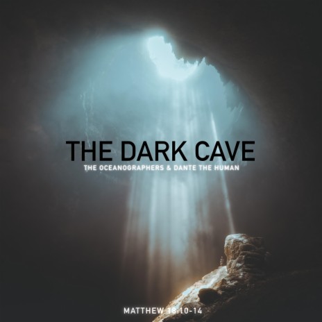 The Dark Cave ft. Dante the Human | Boomplay Music