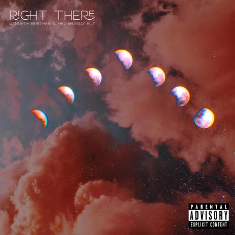 right there. ft. Hellabandz Elz | Boomplay Music