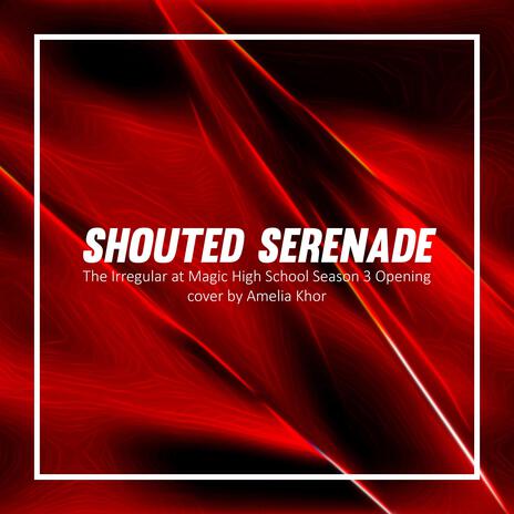 Shouted Serenade | Boomplay Music