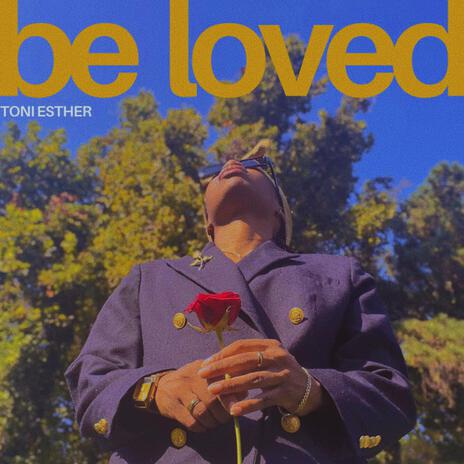 Be Loved | Boomplay Music