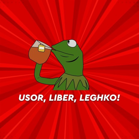Usor, Liber, Leghko!