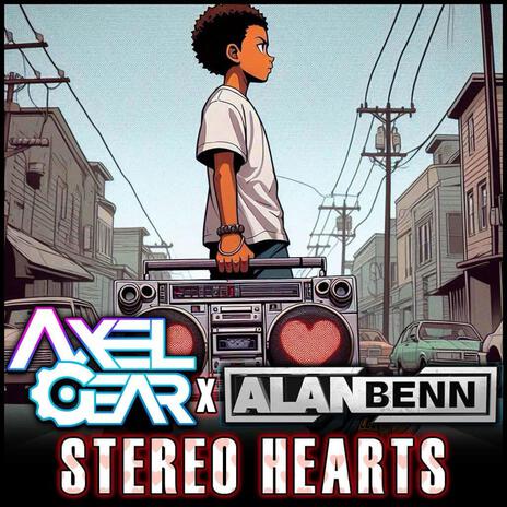 Stereo Hearts ft. Axel Gear | Boomplay Music