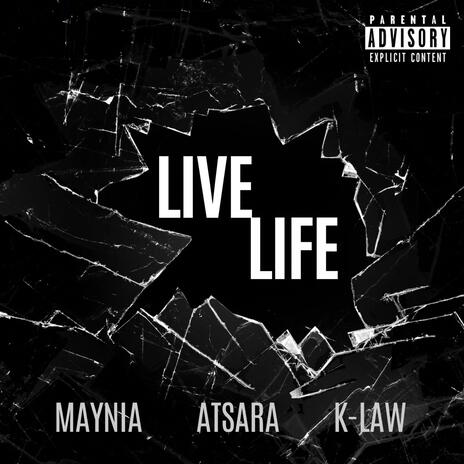 Live Life (Live) ft. Atsara & K-Law | Boomplay Music