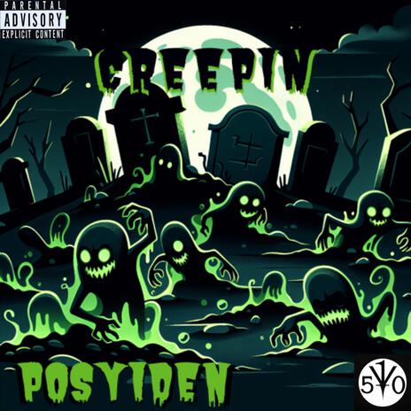 Creepin | Boomplay Music