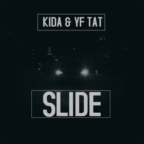 Slide ft. YF TAT | Boomplay Music