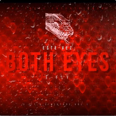 Both Eyes ft. 3 A.M. & E-Fly | Boomplay Music