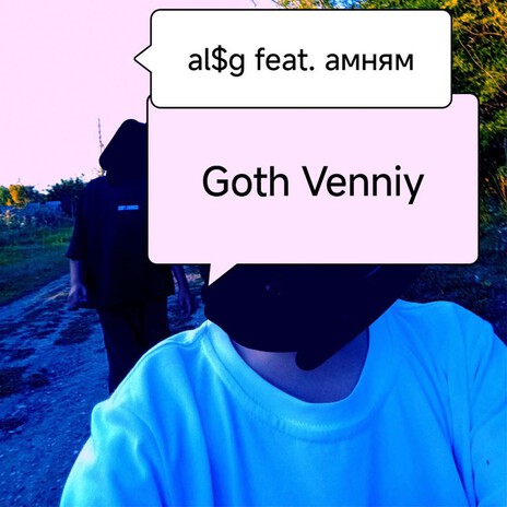 Goth Venniy ft. Alsg | Boomplay Music