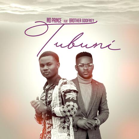 Tubuni ft. Brother Godfrey | Boomplay Music