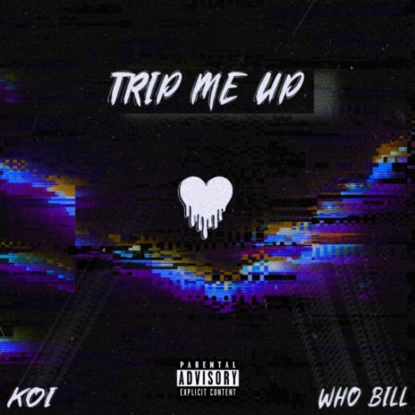 Trip Me Up ft. Koi | Boomplay Music