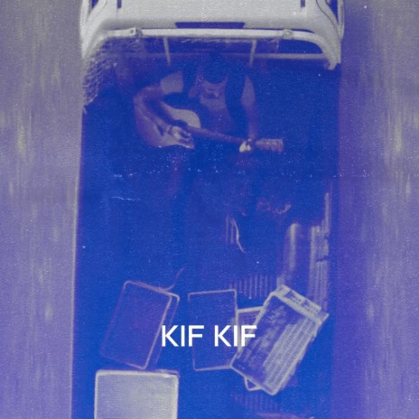 Kif Kif | Boomplay Music