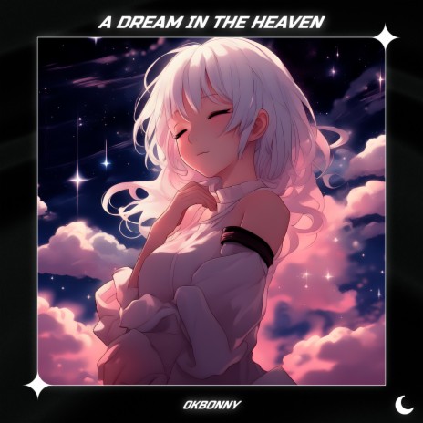 A Dream in the Heaven | Boomplay Music