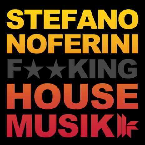 Fucking House Musik (Original Club Mix)