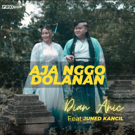 Aja Nggo Dolanan ft. Juned Kancil | Boomplay Music