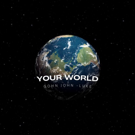 Your World ft. LUKE | Boomplay Music