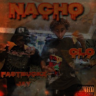 Nacho ft. Fastbuckz Jay lyrics | Boomplay Music