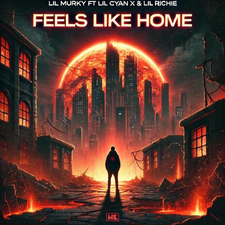 Feels Like Home ft. Lil Cyan X & Lil Richie